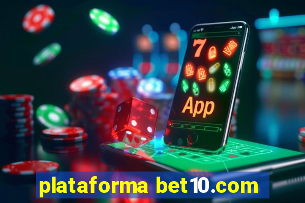 plataforma bet10.com